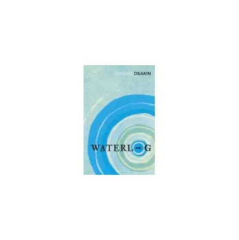 Waterlog - Deakin, Roger