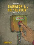 Radiator a Recyklator 2 - Restart…