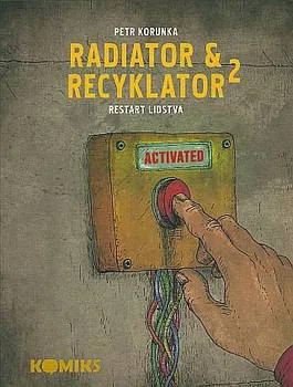 Radiator a Recyklator 2 - Restart lidstva - Petr Korunka