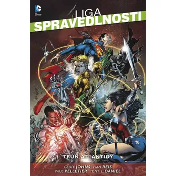Liga spravedlnosti 3: Trůn Atlantidy - Tony S. Daniel, Geoff Johns, Paul Pelletier