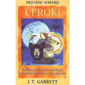 Indiáni kmene Čerokí - J. T. Garrett