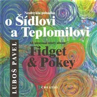 Neobvyklá pohádka o Šídlovi a Teplomilovi - Luboš Pavel