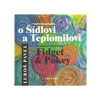 Pohádka Neobvyklá pohádka o Šídlovi a Teplomilovi - Luboš Pavel