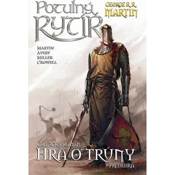 Komiks pro dospělé Potulný rytíř (Grafický román) - George R. R. Martin