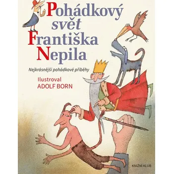 Pohádka Pohádkový svět Františka Nepila - František Nepil