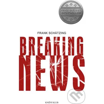 Breaking News - Frank Schätzing (CS)