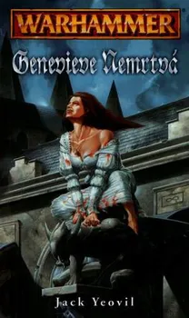 Warhammer: Genevieve Nemrtvá - Jack Yeovil