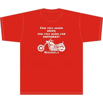 Pánské tričko Pánské tričko Čím více znám ŽENY, tím více mám rád MOTORKY - Chopper, červené 3XL