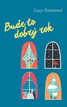 Bude to dobrý rok - Lucy Diamond