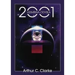 2001: Vesmírná odysea - Arthur C. Clarke