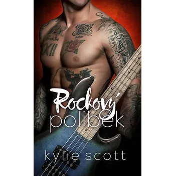 Rockový polibek - Kylie Scott