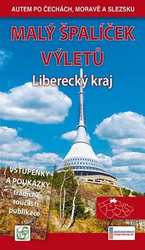 Malý špalíček výletů: Liberecký kraj - : Vladimír Soukup, Petr David