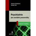 Psychiatrie pro sociální pracovníky:…