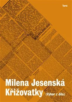 Literární biografie Křižovatky - Milena Jesenská, Marie Jirásková