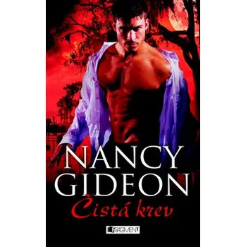 Čistá krev - Nancy Gideon