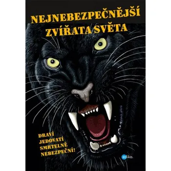 Encyklopedie Nejnebezpečnější zvířata světa - Karolin Küntzelová (2014, pevná)