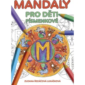 omalovánky Mandaly pro děti písmenkové - Zuzana Řezáčová Lukášková