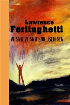 Poezie Ve snu ve snu snil jsem sen - Lawrence Ferlinghetti