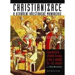Christianizace a utváření křesťanské…
