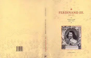 Ferdinand III. (1608–1657): Mírový císař proti vůli - Lothar Höbelt