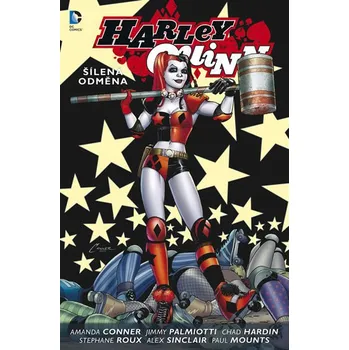 Komiks pro dospělé Harley Quinn 1: Šílená odměna - Amanda Connerová, Jimmy Palmiotti