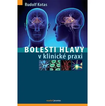 Bolesti hlavy v klinické praxi - Rudolf Kotas Bolesti hlavy v klinické praxi - Rudolf Kotas