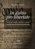 In dubio pro libertate: Úvahy nad ústavními hodnotami a právem - Pospíšil Ivo, Kokeš Marian