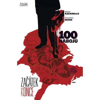 100 nábojů 11: Začátek konce - Brian…