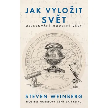 Jak vyložit svět: Objevování moderní…