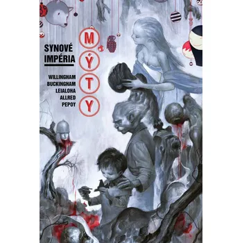 Komiks pro dospělé Mýty 9: Synové impéria - Bill Willingham, Mark Buckingham