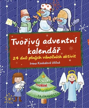 Tvořivý adventní kalendář - Irena Koukalová Uličná (2016, pevná)