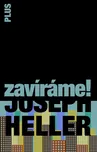 Zavíráme! - Joseph Heller