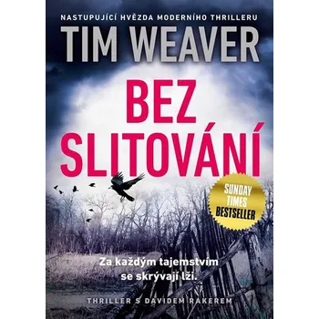 Bez slitování - Tim Weaver (2016, pevná)