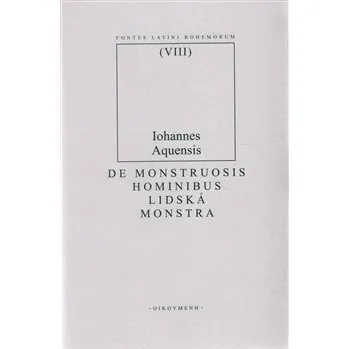 De monstruosis hominibus: Lidská monstra - J. Vodňanský