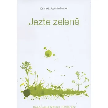 Jezte zeleně - Joachim Mutter