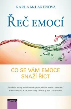 Osobní rozvoj Řeč emocí: Co se vám emoce snaží říct - Karla McLarenová (2016, brožovaná)