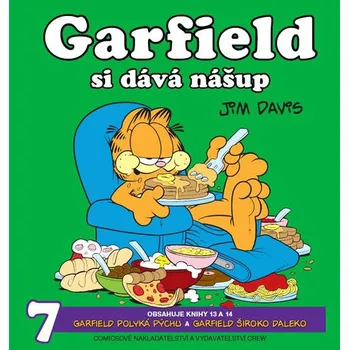 Garfield si dává nášup: Garfield polyká pýchu a Garfield široko daleko - Jim Davis