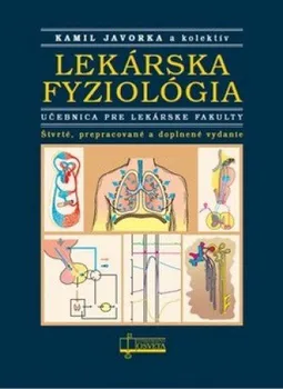 Lekárska fyziológia (4. přepracované vydání) - Kamil Javorka a kol.