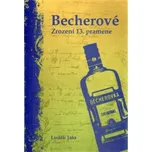 Becherové: Zrození 13. pramene - Luděk…