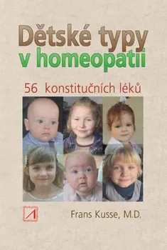 Dětské typy v homeopatii: 56 konstutičních léků - Frans Kusse