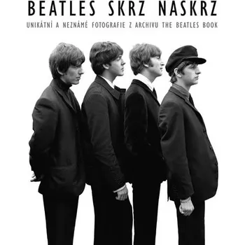 Beatles skrz naskrz: Unikátní a neznámé fotografie z archivu The Beatles Book - Tom Adams Umění Beatles skrz naskrz: Unikátní a neznámé fotografie z archivu The Beatles Book - Tom Adams