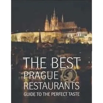 The Best Prague Restaurants: Guide to the perfect taste - Libor Budinský (EN)
