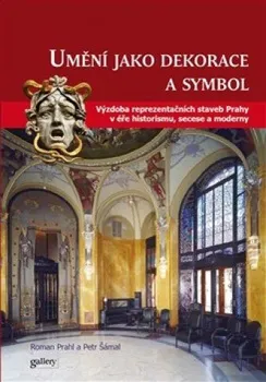 Umění Umění jako symbol a dekorace - Petr Šámal, Roman Prahl