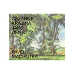Cézanne: Krajina jako umění - Pavel…
