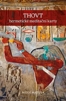Duchovní literatura THOVT: Hermetické meditační karty - Miloš Matula