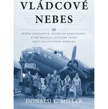 Vládcové nebes - Donald L. Miller