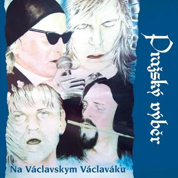 Česká hudba Na Václavskym Václaváku - Pražský Výběr [2CD]