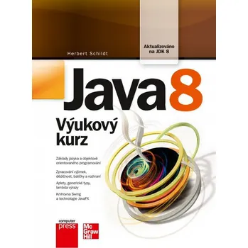 Java 8: Výukový kurz - Herbert Schildt 