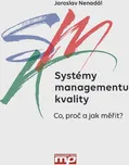 Systémy managementu kvality: Co, proč a…