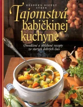 Tajomstvá babičkinej kuchyne - Reader´s Digest Výber Slovensko (SK)